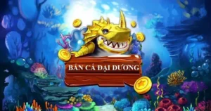 Cách Chơi Bắn Cá Đại Dương EE88 Chinh Phục Thưởng Khủng Cực Đỉnh